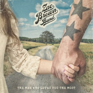 Album The Man Who Loves You The Most from Zac Brown Band
