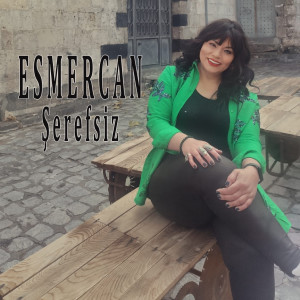 Esmercan的專輯Şerefsiz