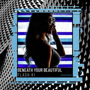Dengarkan Beneath Your Beautiful lagu dari Flash Ki dengan lirik
