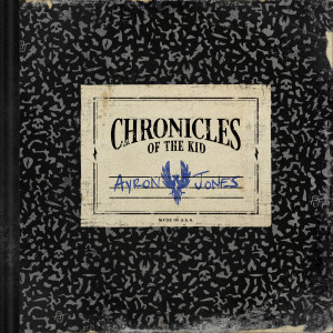 Ayron Jones的專輯Chronicles Of The Kid (Explicit)