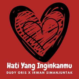 Album Hati Yang Inginkanmu from Dudy Oris