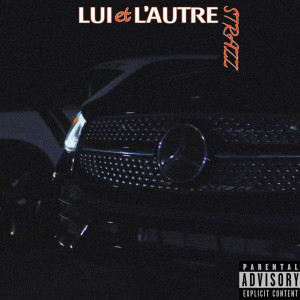 Strazz的專輯Lui et l'autre (Explicit)