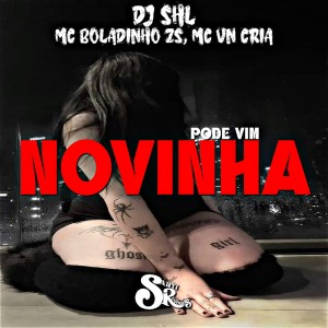 MC BOLADINHO ZS的專輯Pode Vim Novinha (Explicit)