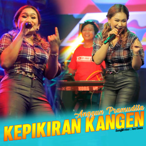 Dengarkan Kepikiran Kangen (Koplo Version) lagu dari Anggun Pramudita dengan lirik