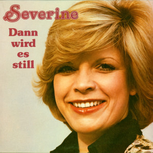 Listen to Dann wird es still (Remastered) song with lyrics from Severine