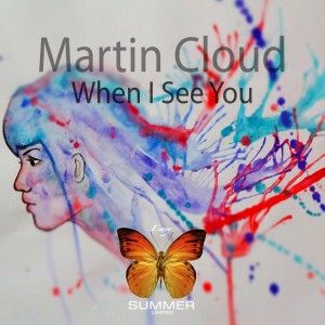 ดาวน์โหลดและฟังเพลง When I See You พร้อมเนื้อเพลงจาก Martin Cloud