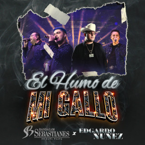 Banda Los Sebastianes De Saúl Plata的專輯El Humo De Mi Gallo