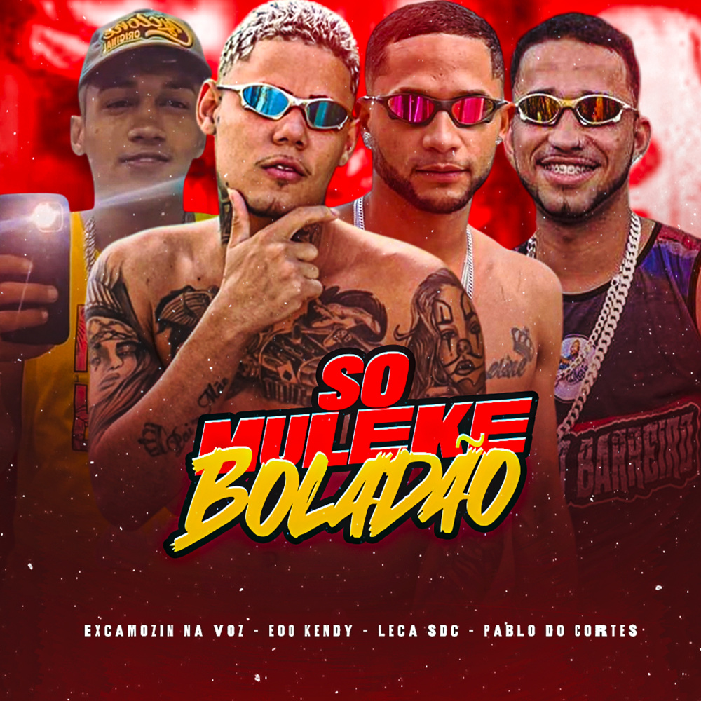 So Muleke Boladão (Explicit)
