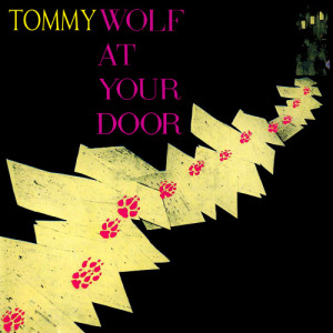 อัลบัม Wolf At Your Door ศิลปิน Tommy Wolf