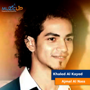 ดาวน์โหลดและฟังเพลง Ajmal Al Nass พร้อมเนื้อเพลงจาก Khaled Al Kayed