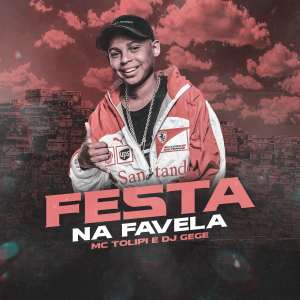 Album Festa na Favela (Explicit) from MC Tolipi