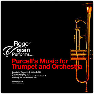 Armando Ghitalla的專輯Roger Voisin Performs... Purcell's Music for Trumpet and Orchestra