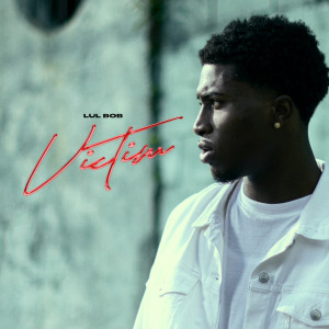 收聽Lul Bob的Victim歌詞歌曲