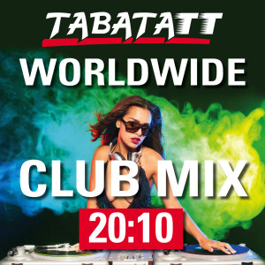 ดาวน์โหลดและฟังเพลง Worldwide Continuous Club Mix พร้อมเนื้อเพลงจาก Tabata Training Tracks