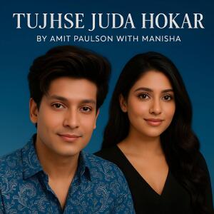 Album Tujhse Juda Hokar (with Manisha) from 