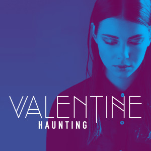 Listen to Haunting song with lyrics from Valentine