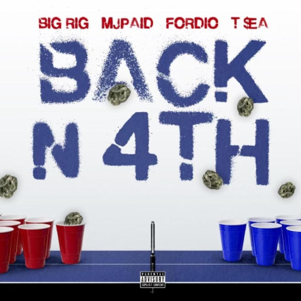 BackN4th (feat. MJPaid, Fordio & Big Rig) (Explicit)
