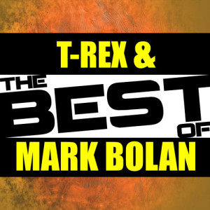 อัลบัม The Best of T-Rex & Marc Bolan (Live) ศิลปิน T-Rex