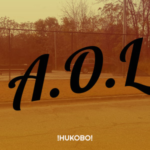 Album A.O.L (Explicit) from !HUKOBO!