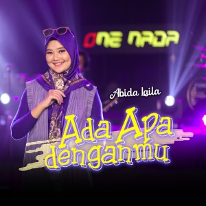 Dengarkan lagu Ada Apa Denganmu nyanyian Abida Laila dengan lirik