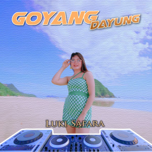 Dengarkan Goyang Dayung lagu dari Luki Safara dengan lirik