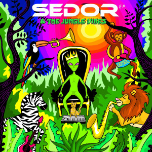Seduction的专辑Sedor & the Jungle Vibes