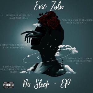 收聽Eric Zulu的Who They Know (feat. Trxpboiink) (Explicit)歌詞歌曲