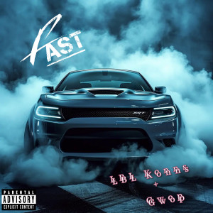 Listen to Fast (Explicit) song with lyrics from LBL Konns
