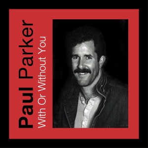 ดาวน์โหลดและฟังเพลง With or Without You (Without U2 Mix) พร้อมเนื้อเพลงจาก Paul Parker
