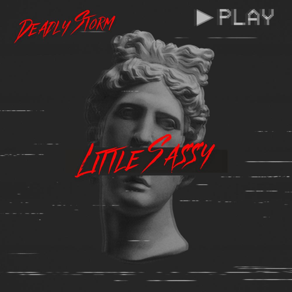 Little Sassy (feat. Deadly Storm)