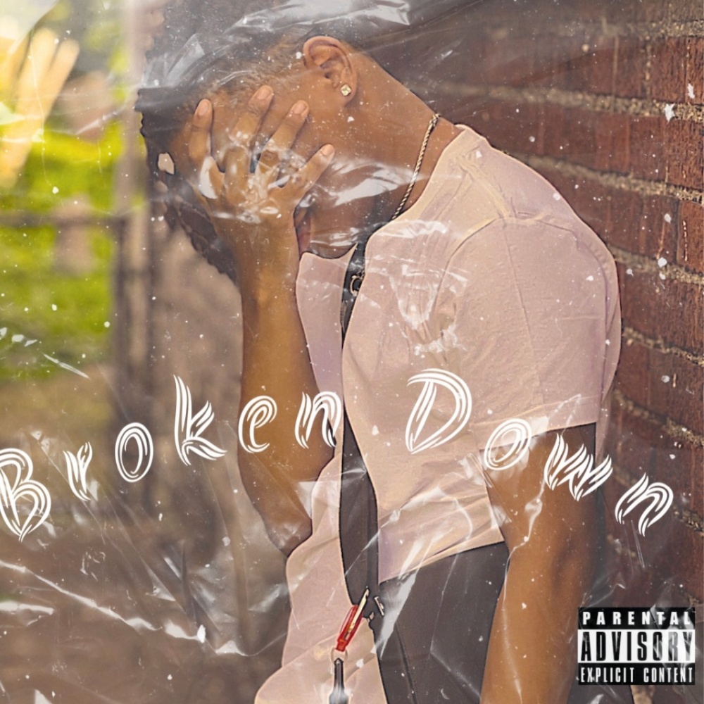 Broken Down (Explicit)