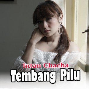 Dengarkan Tembang Pilu lagu dari Intan Chacha dengan lirik