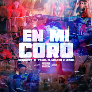 Listen to En MI Coro (Explicit) song with lyrics from JRDABOSS