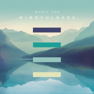 Various的專輯Music For Mindfulness