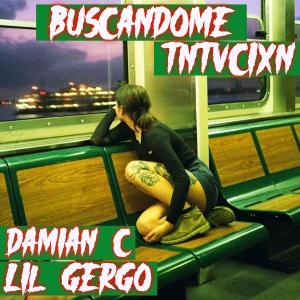 Album Buscandome (feat. TNTVCIXN & Lil Gergo) (Single) (Explicit) from DJ Damian C