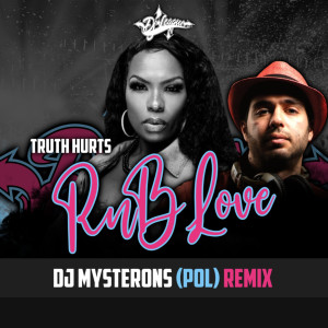 Truth Hurts的專輯R&B Love (DJ Mysterons Remix)