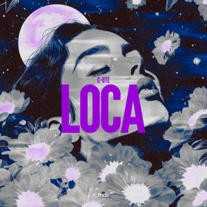 Listen to Loca song with lyrics from C-UTE