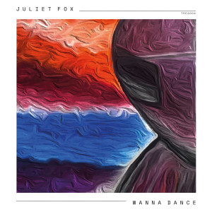 Album Wanna Dance from Juliet Fox