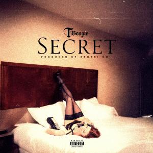 收聽T. Boogie的Secret (Explicit)歌詞歌曲