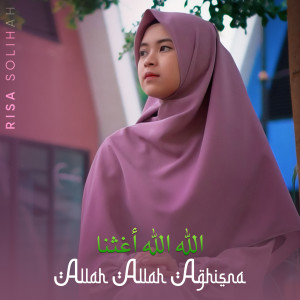 Listen to Allah Allah Aghisna song with lyrics from Risa Solihah