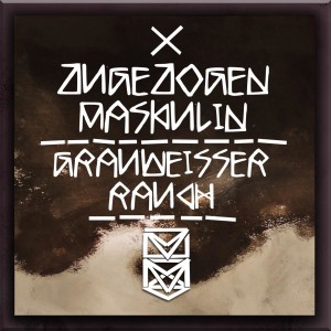 อัลบัม Grauweißer Rauch ศิลปิน Zugezogen Maskulin