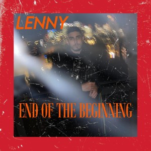 อัลบัม End of the Beginning (Explicit) ศิลปิน Lenny