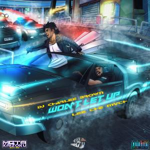 收聽Chuck Lee的Won't let up (feat. Lee The Myth) (Explicit Version|Explicit)歌詞歌曲