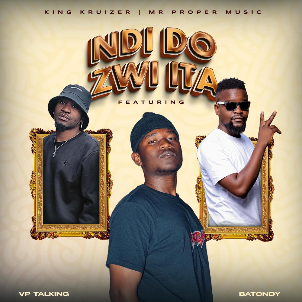 Ndi Do Zwi Ita (feat. Batondy, VP Talking & Mr Proper Music)