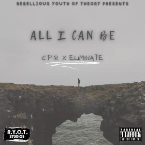 Eliminate的專輯All I Can Be (feat. Eliminate) [Explicit]