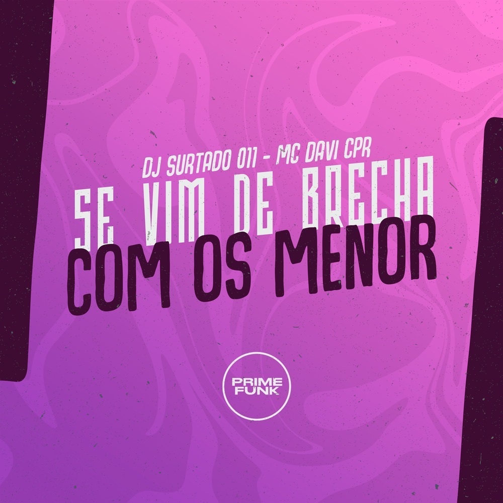 Se Vim de Brecha Com os Menor (Explicit)