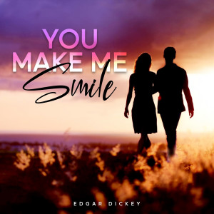 Edgar Dickey的專輯You Make Me Smile