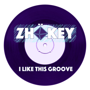 ดาวน์โหลดและฟังเพลง I Like This Groove (Explicit) พร้อมเนื้อเพลงจาก Zhökey
