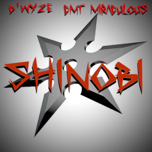 Listen to Shinobi (Explicit) song with lyrics from D'Wyze