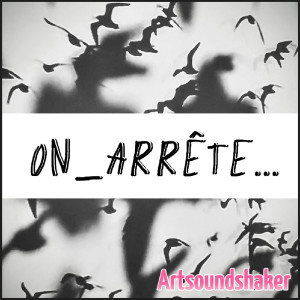收聽ARTSOUNDSHAKER的On_Arrête (Explicit)歌詞歌曲